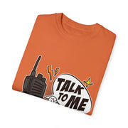 Talk to Me T-shirt