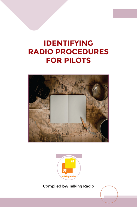 Identifying Radio Procedures for Pilots Handbook