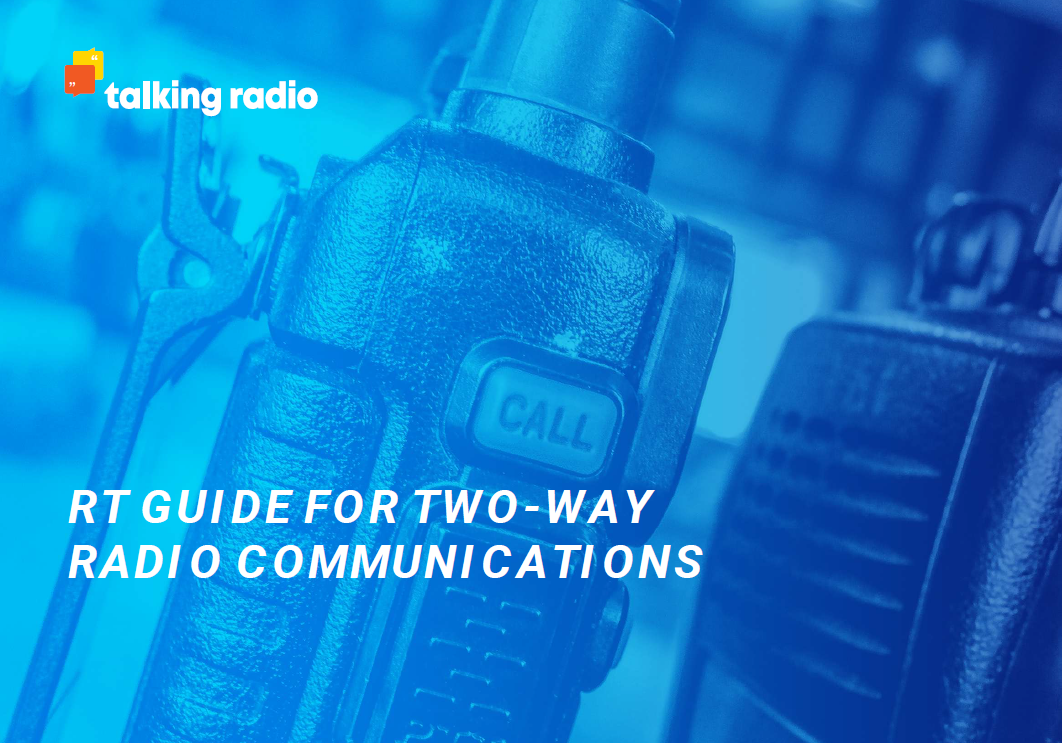 Two Way Guide RT Guide for Two-Way Radio Communications – talkingradio.net