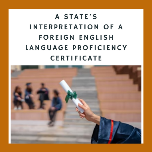 A State’s Interpretation of a Foreign English Language Proficiency Certificate