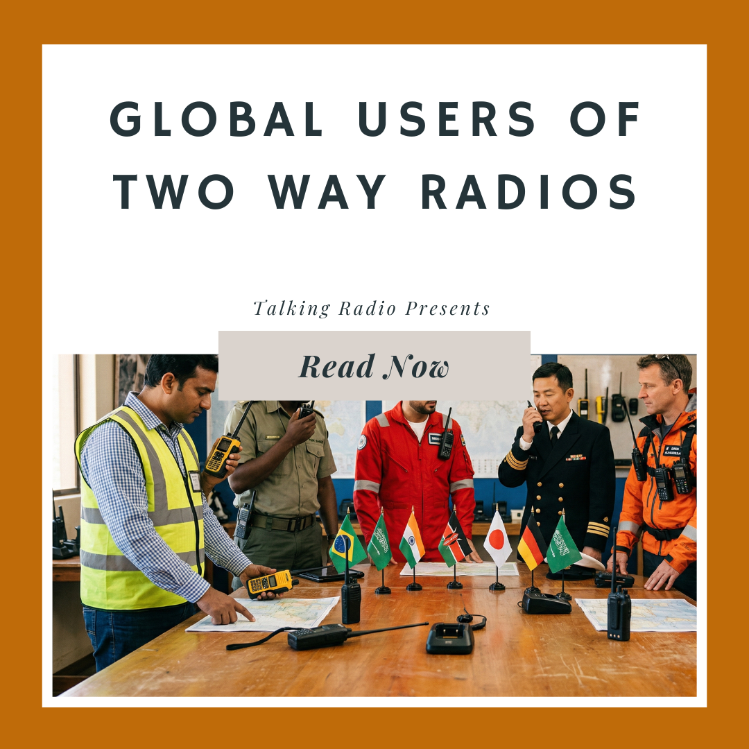 GLOBAL USERS OF TWO WAY RADIOS