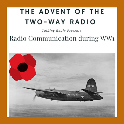 THE ADVENT OF THE TWO-WAY RADIO