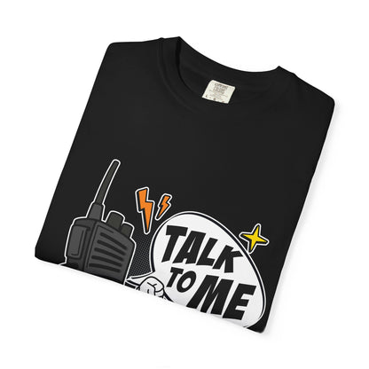 Talk to Me T-shirt