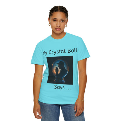 My Crystal Ball T-Shirt