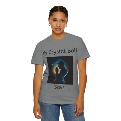 My Crystal Ball T-Shirt