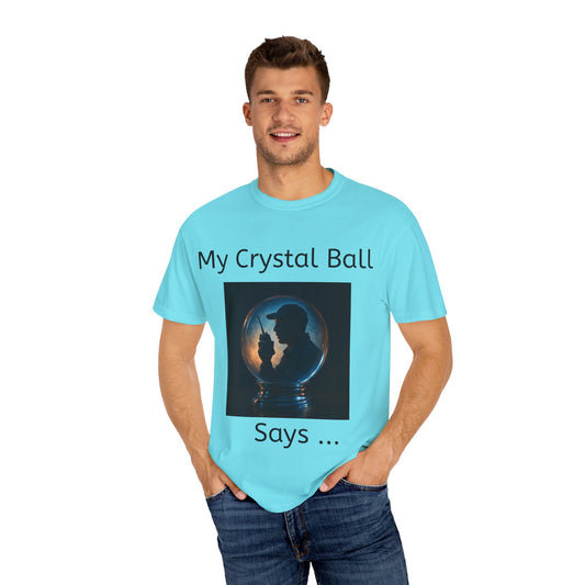 My Crystal Ball T-Shirt