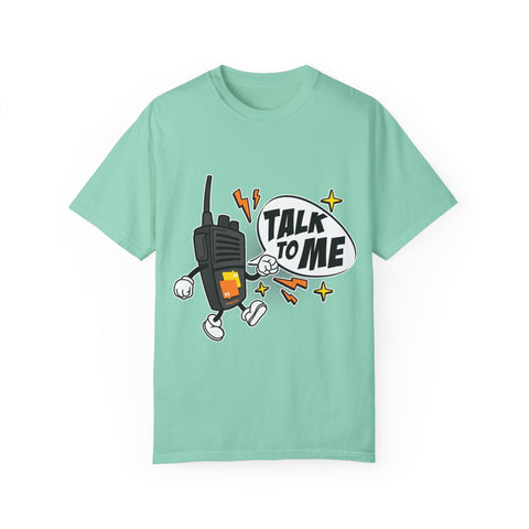 Talk to Me T-shirt