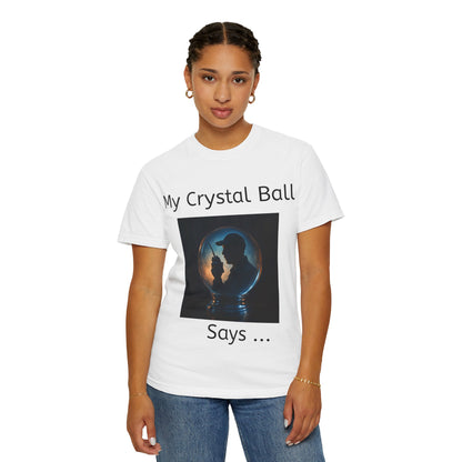 My Crystal Ball T-Shirt