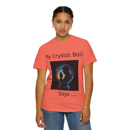 My Crystal Ball T-Shirt