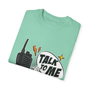 Talk to Me T-shirt