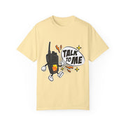 Talk to Me T-shirt