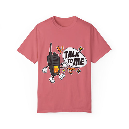 Talk to Me T-shirt