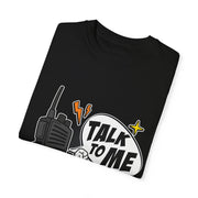 Talk to Me T-shirt