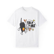 Talk to Me T-shirt